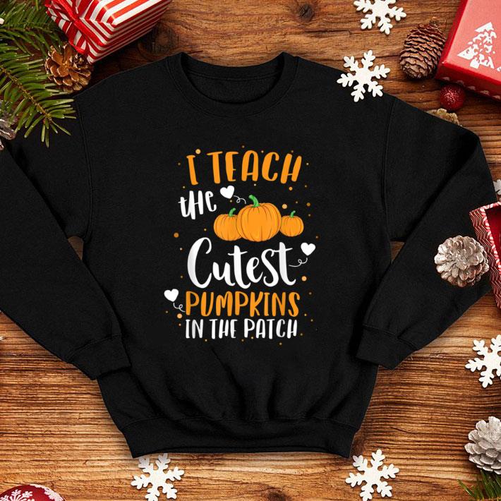Top I Teach The Cutest Pumpkins In The Patch Teacher School shirt 1 Top I Teach The Cutest Pumpkins In The Patch Teacher School shirt