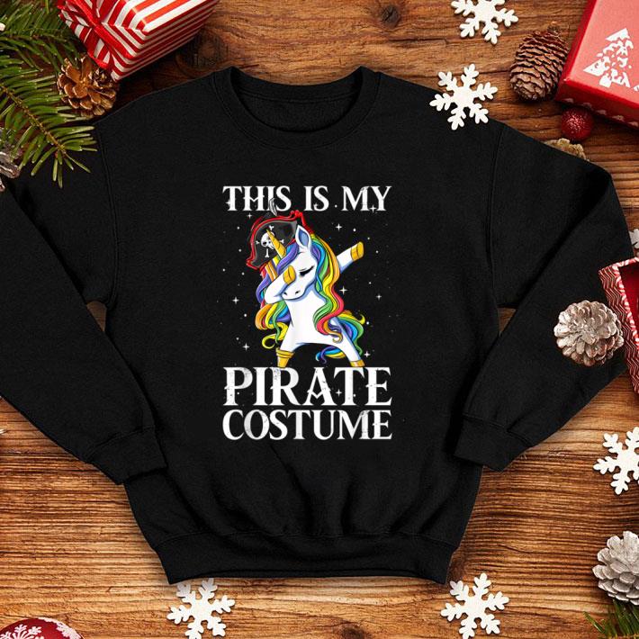 Original Dabbing Unicorn Pirate This Is My Pirate Costume Funny shirt 1 Original Dabbing Unicorn Pirate This Is My Pirate Costume Funny shirt