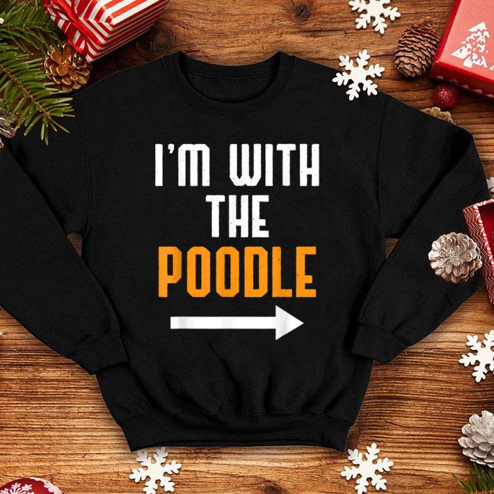 Great I'm With The Poodle Costume Funny Halloween Couple shirt
