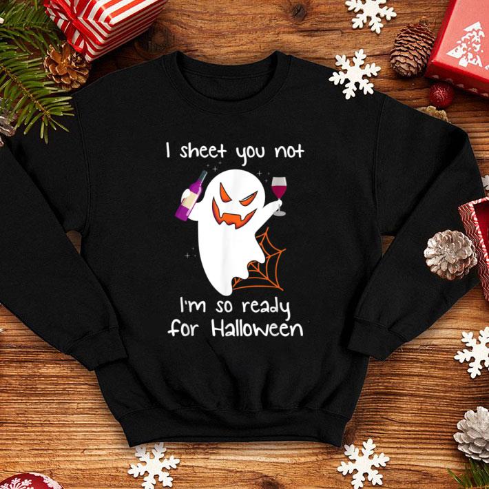 Premium Funny I Sheet You Not I'm So Ready For Halloween shirt 1 Premium Funny I Sheet You Not I'm So Ready For Halloween shirt