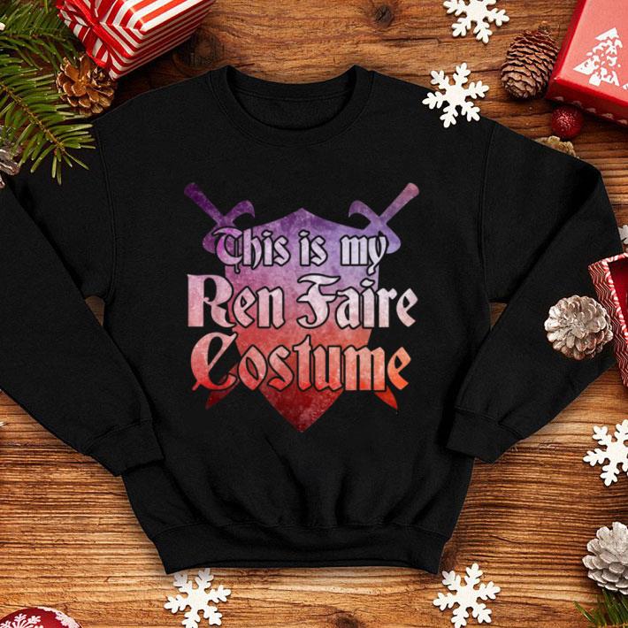 Hot THIS IS MY REN FAIRE COSTUME Funny Renaissance Men Women shirt