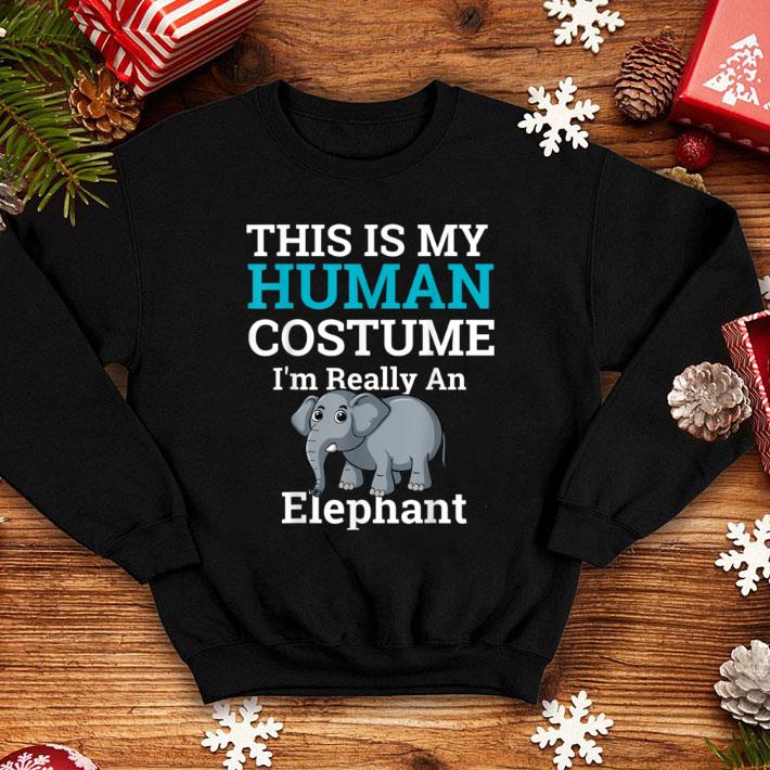 Hot This is My Human Costume I'm Really an Elephant Halloween shirt