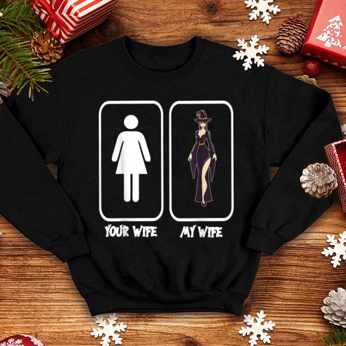 Nice Sexy Witch My Wife Your Wife Halloween Husband shirt 1 Nice Sexy Witch My Wife Your Wife Halloween Husband shirt