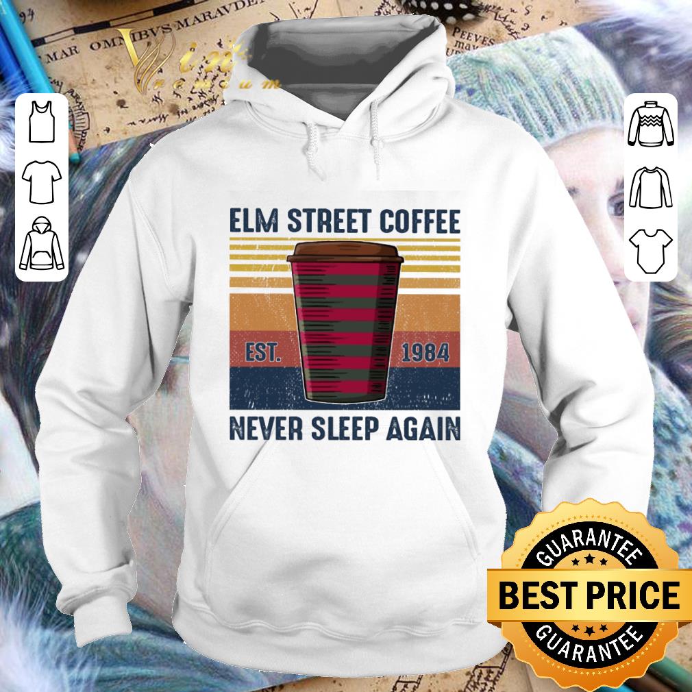 Official Vintage Elm Street Coffee Est. 1984 Never Sleep Again shirt 1 Official Vintage Elm Street Coffee Est. 1984 Never Sleep Again shirt