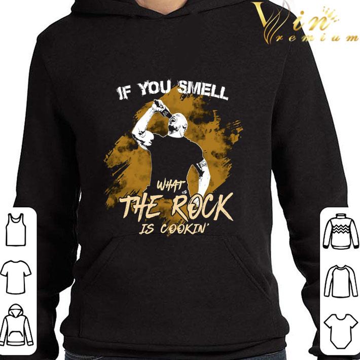 The Rock If You Smell What The Rock Is Cookin' shirt