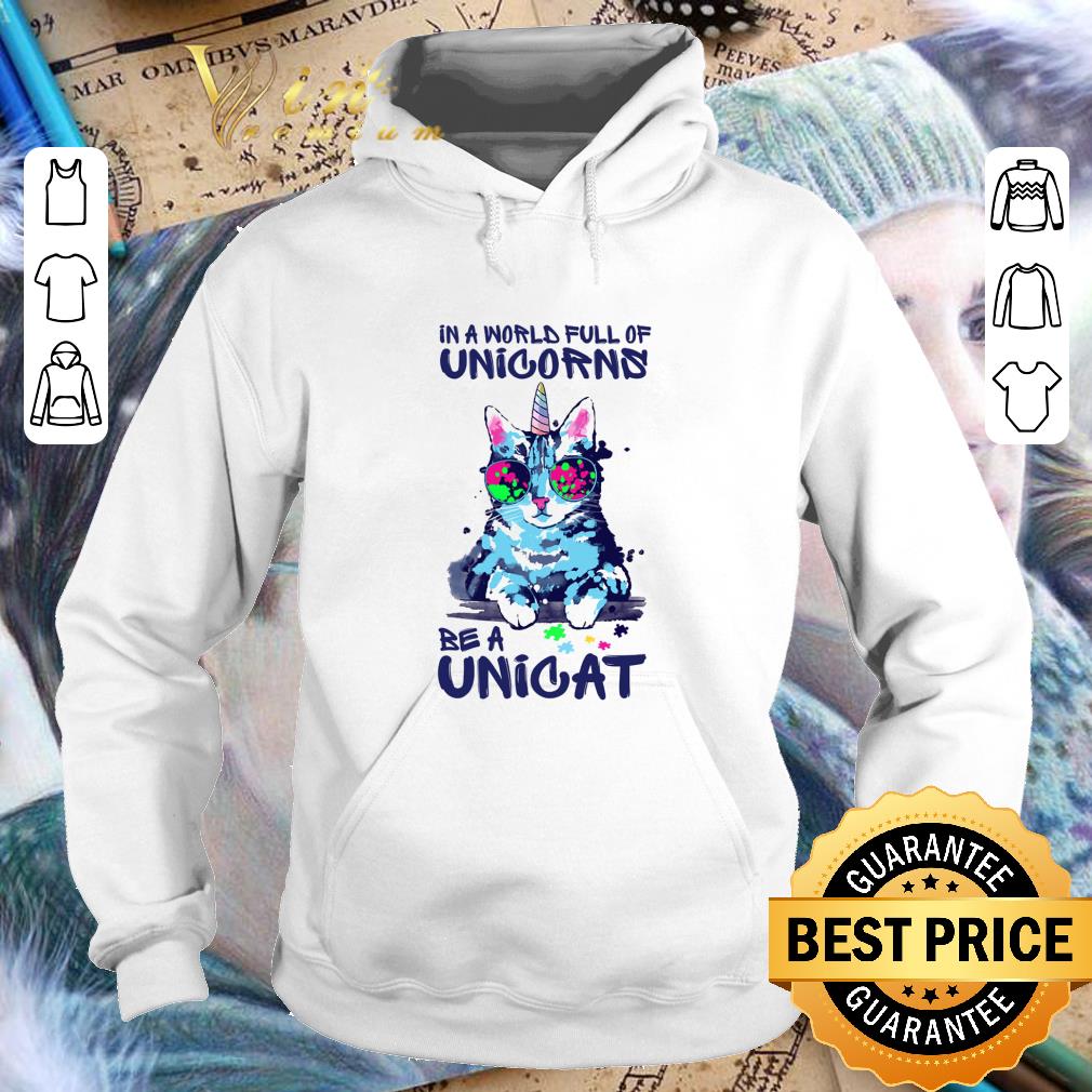 Hot In a world full of unicorns be a unicat shirt 1 Hot In a world full of unicorns be a unicat shirt