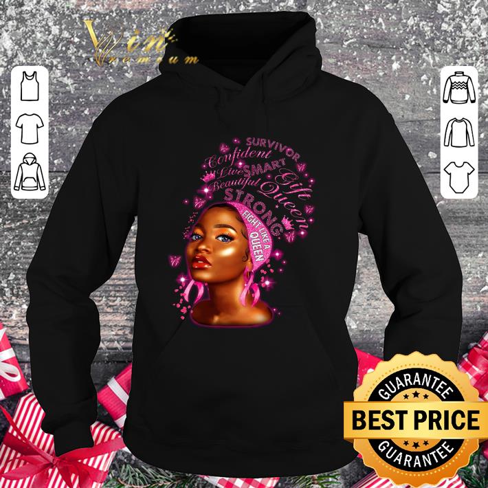 Funny Black girl fight like a queen Breast Cancer survivor confident shirt 1 Funny Black girl fight like a queen Breast Cancer survivor confident shirt