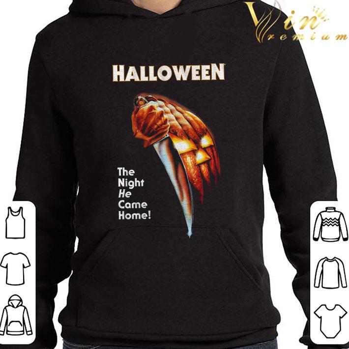 Halloween the night he came home shirt