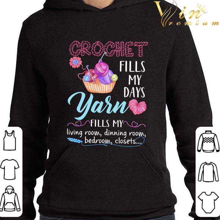 Crochet fills my days yarn fills my living room dinning room shirt 1 Crochet fills my days yarn fills my living room dinning room shirt