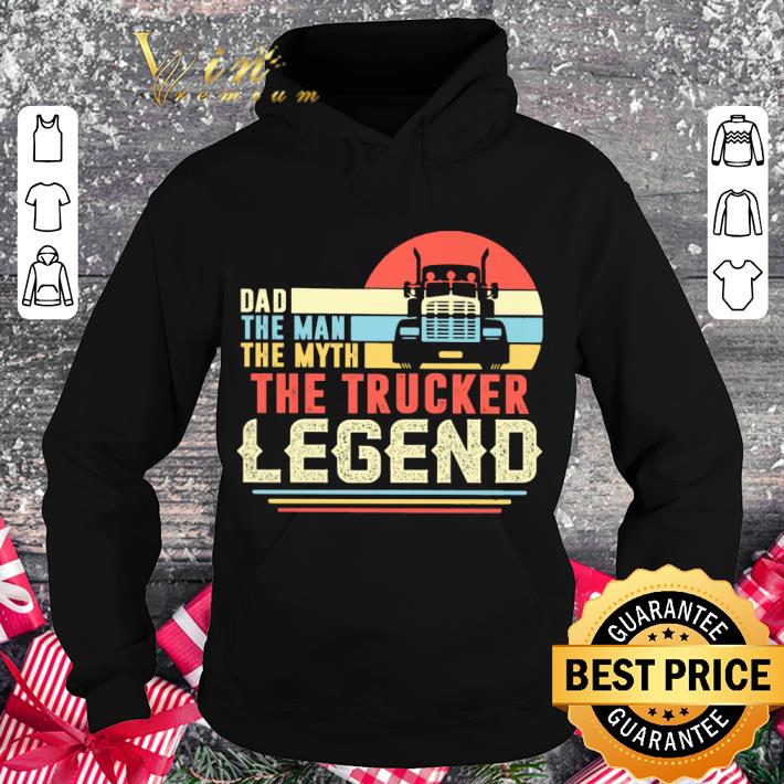 Hot Father's Day Dad The Man The Myth The Trucker Legend Vintage shirt 1 Hot Father's Day Dad The Man The Myth The Trucker Legend Vintage shirt
