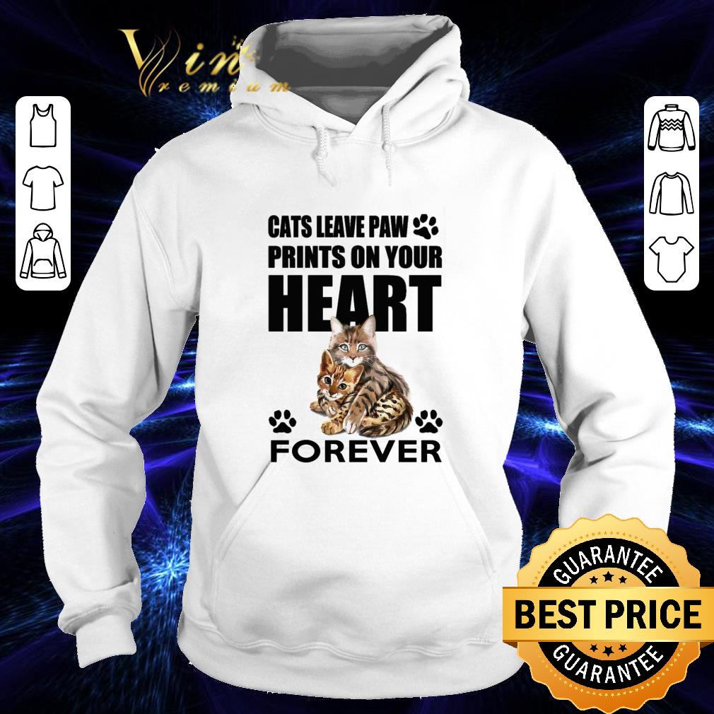 Cats leave paw prints on your heart forever shirt