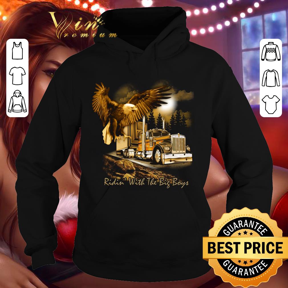Eagle truck ridin' with the big boys shirt 78949342 eagle truck ridin with the big boys shirt 4 - Eagle truck ridin' with the big boys shirt
