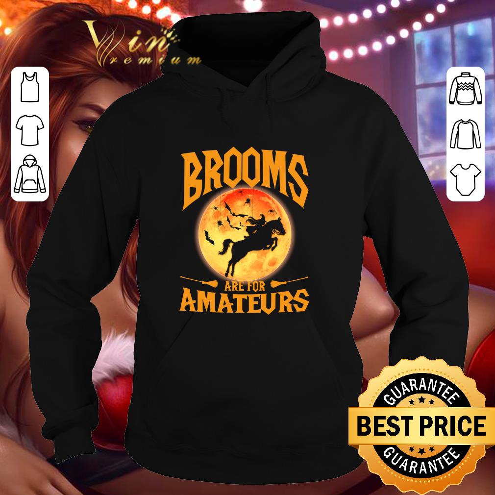 Halloween Brooms Witch Riding Horse are for Amateurs shirt