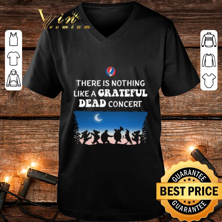 Premium There Is Nothing Like A Grateful Dead Concert shirt