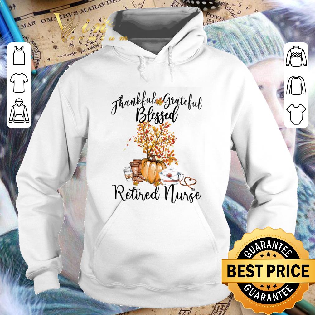 Awesome Thankful Grateful Blessed Retired Nurse Halloween shirt