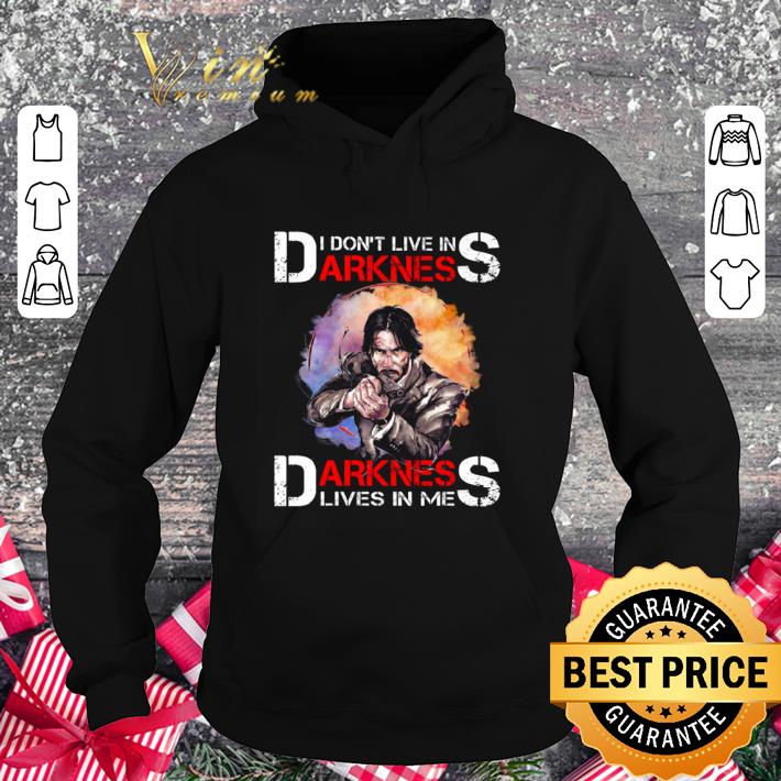 Best John Wick i don't live in darkness lives in me shirt 1 Best John Wick i don't live in darkness lives in me shirt