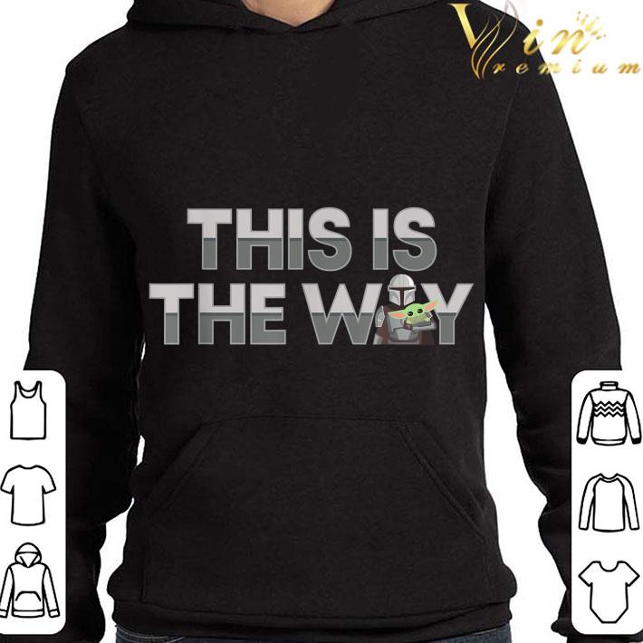 Star Wars The Mandalorian Mando & the Child This Is The Way shirt 1 Star Wars The Mandalorian Mando & the Child This Is The Way shirt