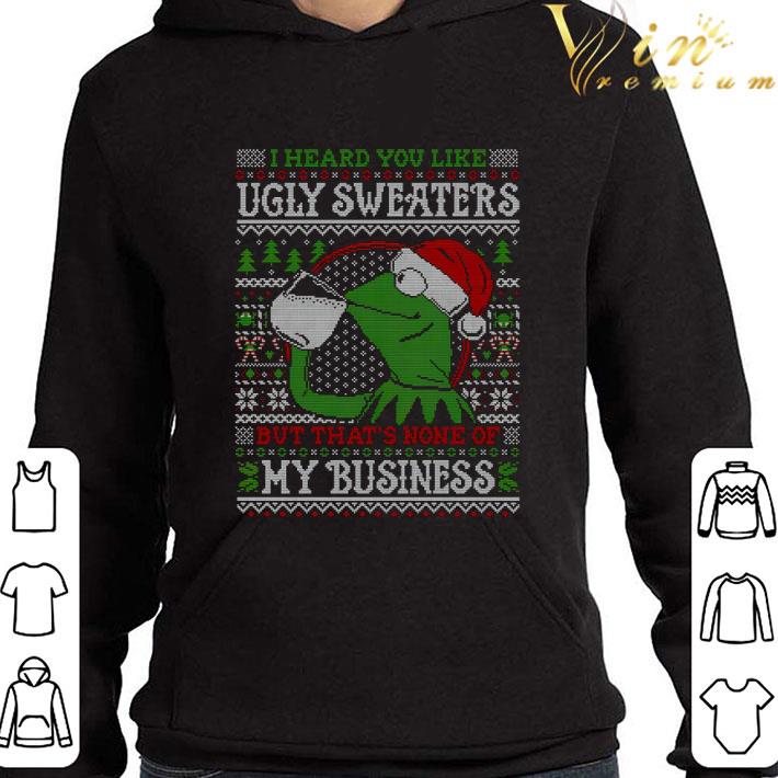 Kermit the Frog I heard you like ugly sweaters ugly Christmas shirt 1 Kermit the Frog I heard you like ugly sweaters ugly Christmas shirt