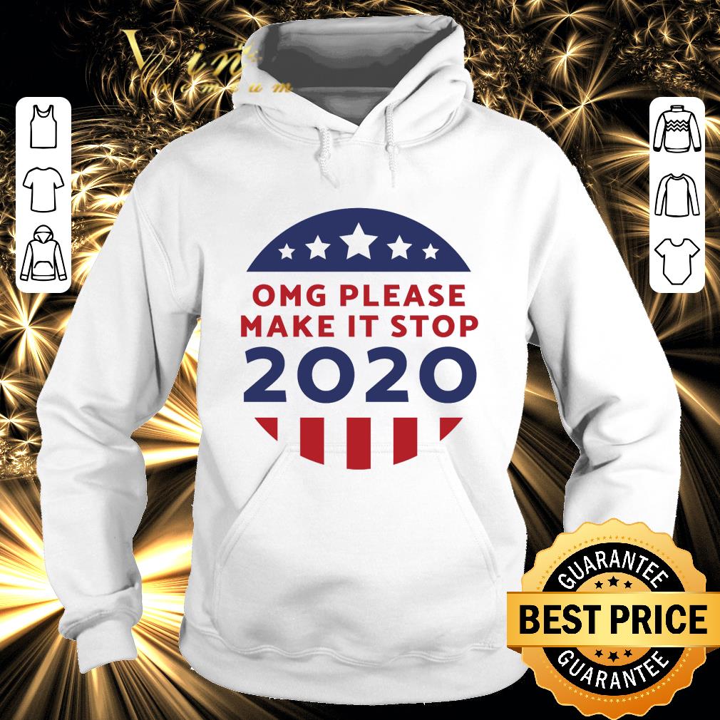 Premium Omg Please Make It Stop 2020 Joe Biden US President-elect shirt 1 Premium Omg Please Make It Stop 2020 Joe Biden US President-elect shirt