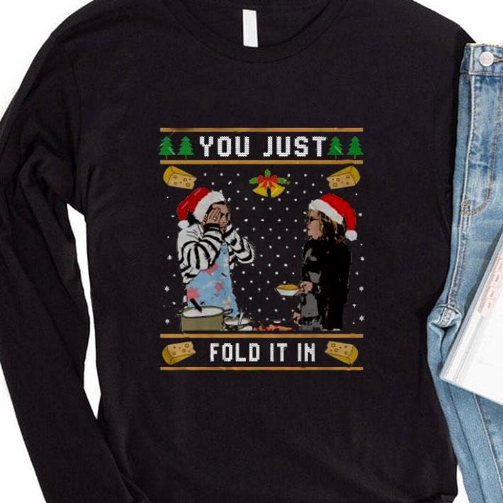 Funny Schitt's Creek You Just Fold It In Ugly Christmas Sweater shirt