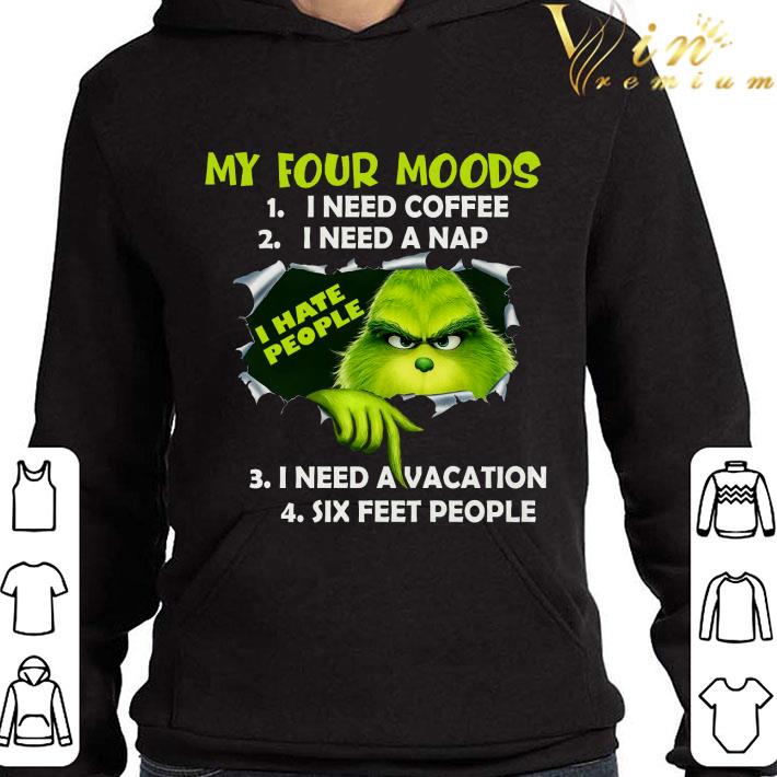 Grinch My I Hate People Torn Four Moods I Need Coffee I Need A Nap shirt 1 Grinch My I Hate People Torn Four Moods I Need Coffee I Need A Nap shirt
