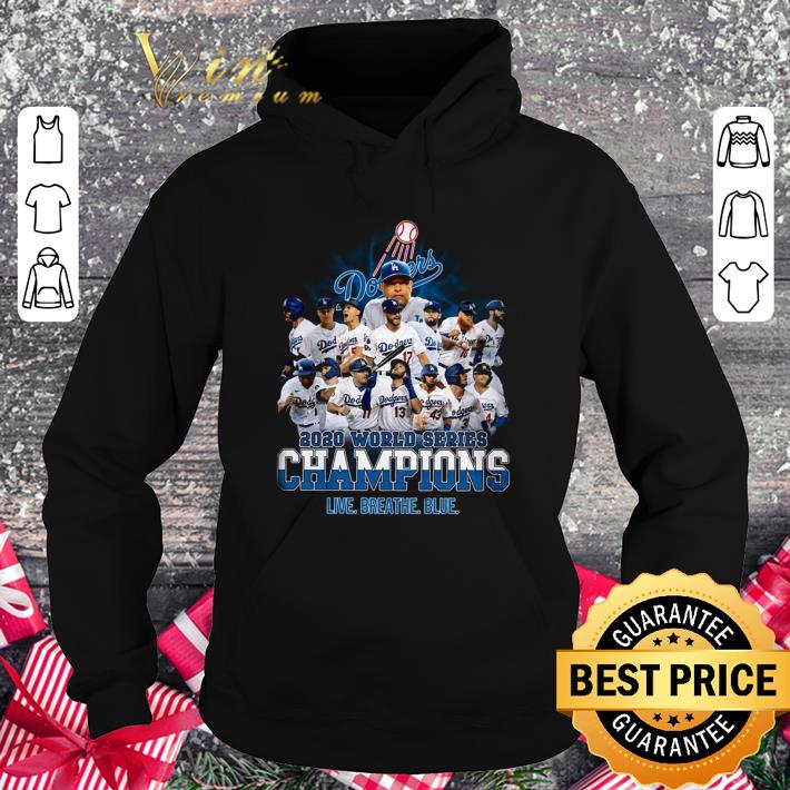Funny Team Dodgers 2020 World Series Champions Live Breathe Blue shirt