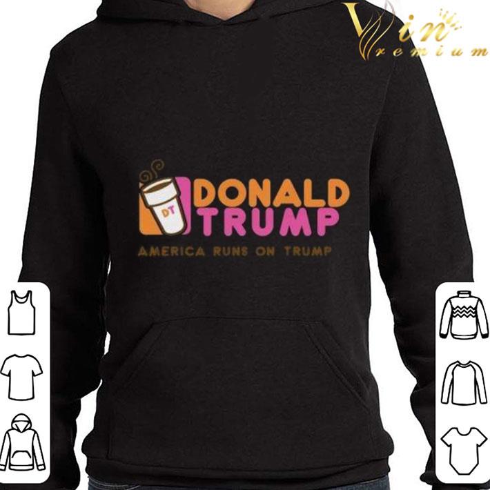 Donald Trump America Runs On Trump shirt 1 Donald Trump America Runs On Trump shirt