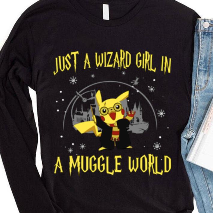 Funny Harry Potter Pikachu Just A Wizard Girl In A Muggle World shirt