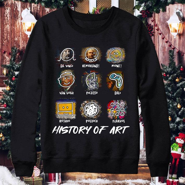 Original History Of Art Da Vinci Rembrandt Monej Van Gogh Picasso Dali shirt