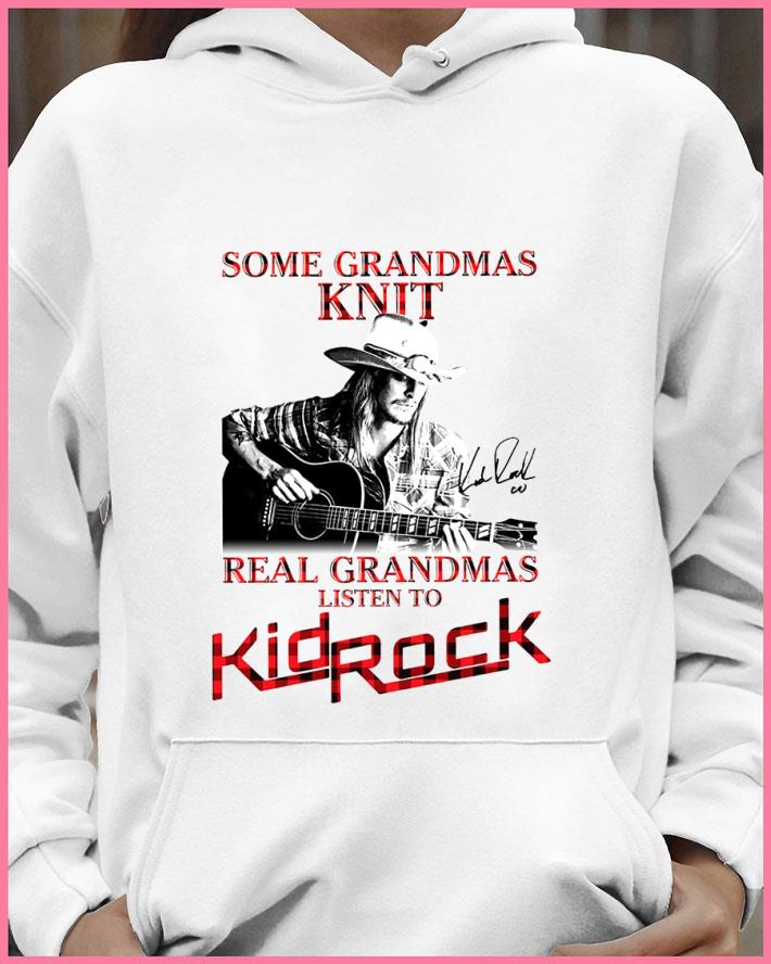 Hot Some Grandmas Knit Real Grandmas Listen To Kid Rock Play Guitar Signature shirt 1 Hot Some Grandmas Knit Real Grandmas Listen To Kid Rock Play Guitar Signature shirt