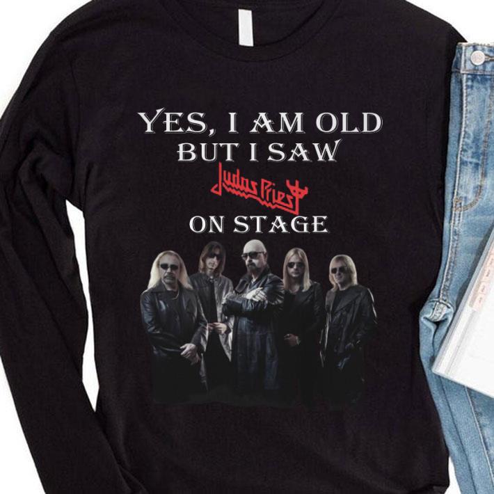 Hot Yes I Am Old But I Saw Judas Priest Band Member On Stage shirt 1 Hot Yes I Am Old But I Saw Judas Priest Band Member On Stage shirt