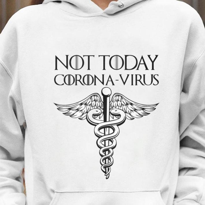 Hot Not Today Corona-Virus GOT shirt 1 Hot Not Today Corona-Virus GOT shirt