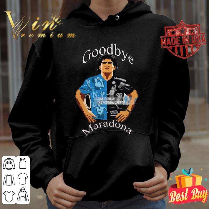Diego Maradona Goodbye Maradona The Football Artist shirt 1 Diego Maradona Goodbye Maradona The Football Artist shirt