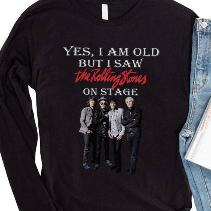 Awesome Yes I Am Old But I Saw The Rolling Stones Band Member On Stage Shirt