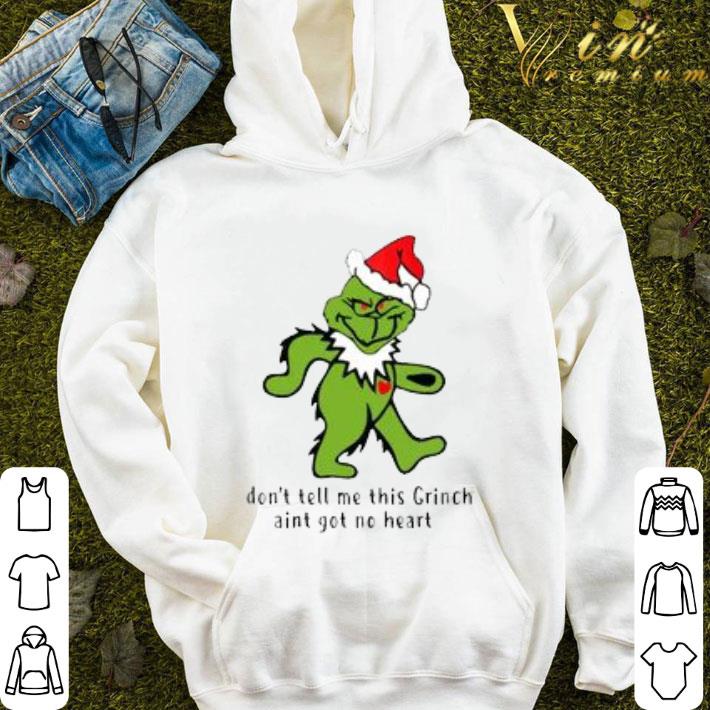 Grateful Dead Don't Tell Me This Grinch Aint Got No Heart Christmas shirt 1 Grateful Dead Don't Tell Me This Grinch Aint Got No Heart Christmas shirt