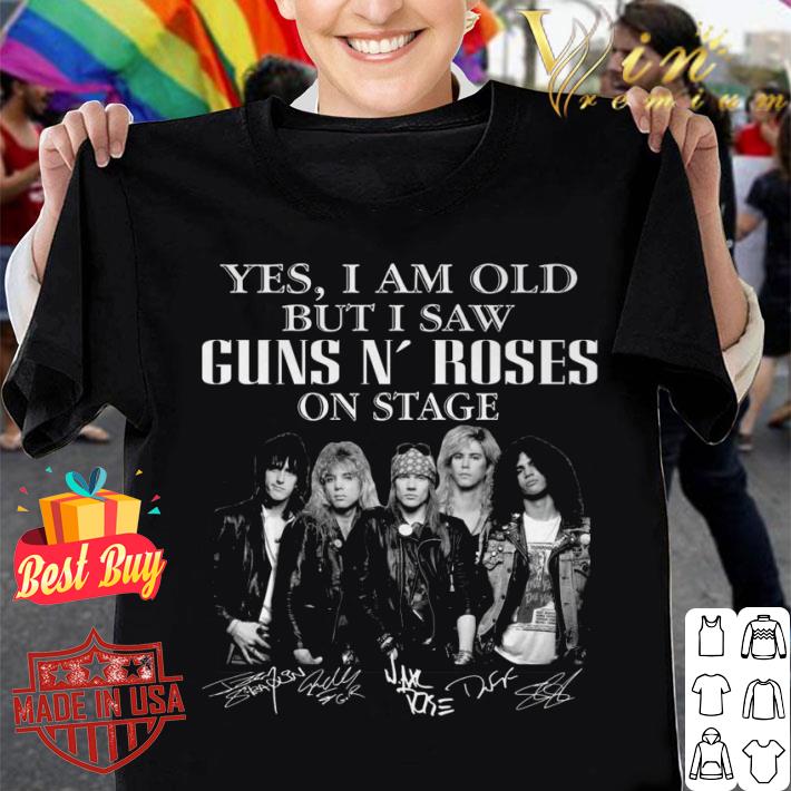Hot Yes I Am Old But I Saw Guns N' Roses Rock Band On Stage Signed shirt 2