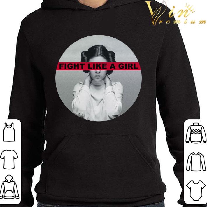Princess Leia Fight Like A Girl shirt 1 Princess Leia Fight Like A Girl shirt