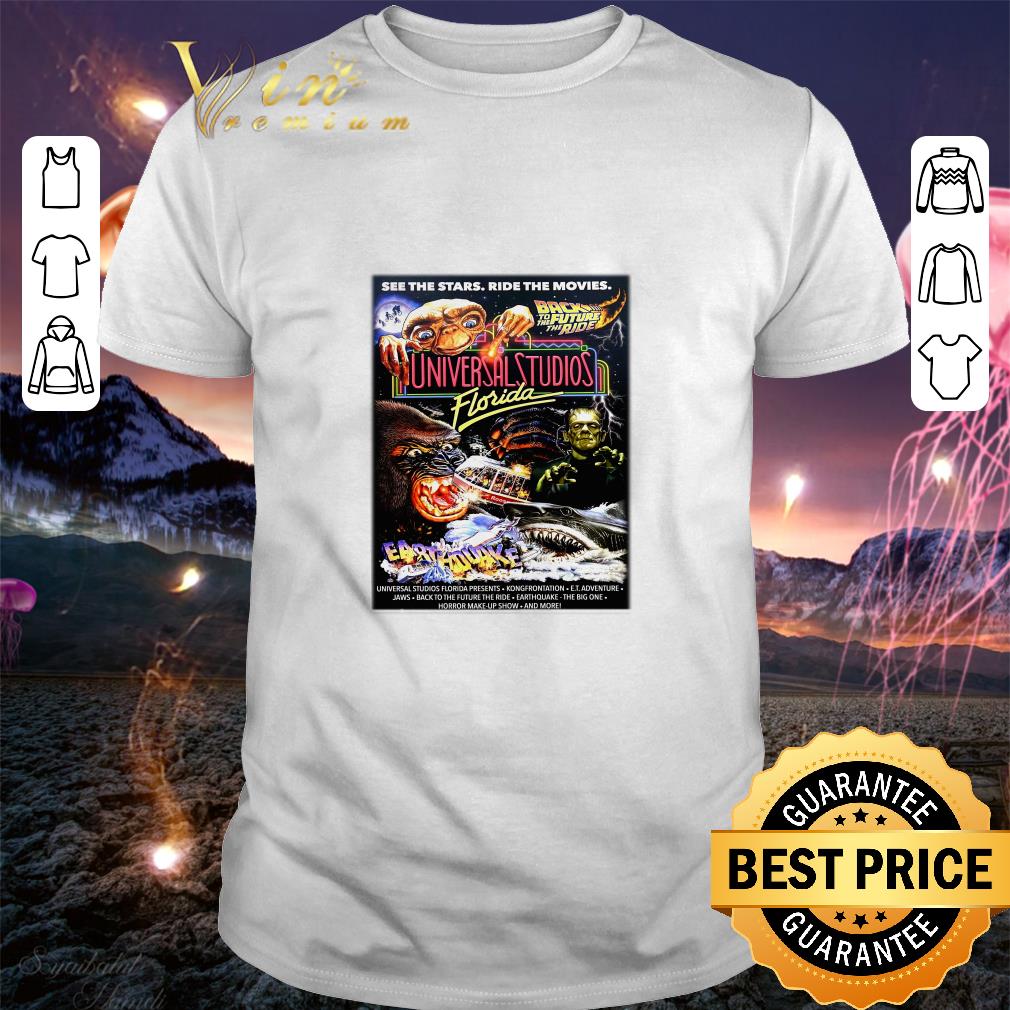 Awesome See The Stars Ride The Movies Universal Studios Florida shirt 2