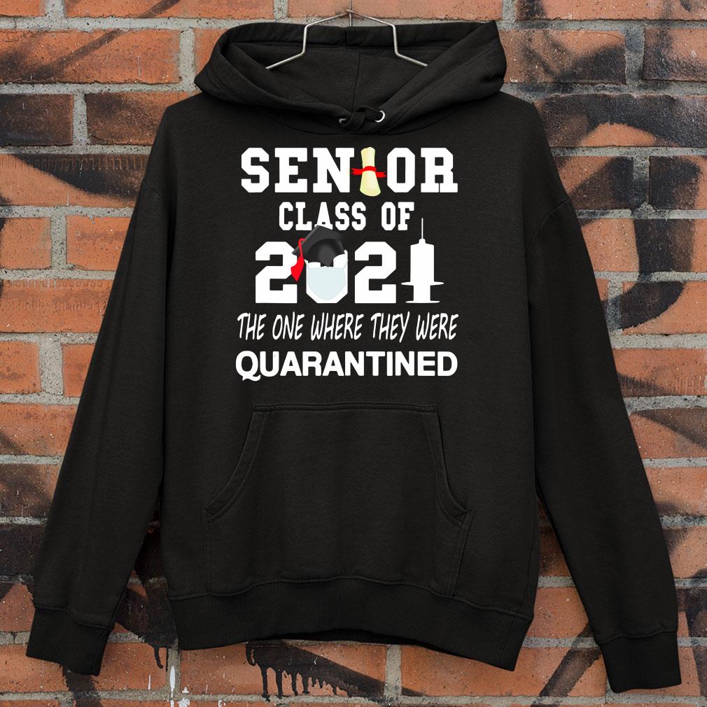 Best Class Of 2021 Senior The One Where They Quarantine Graduation Grad shirt 1 Class Of 2021 Senior The One Where They Quarantine Graduation Grad shirt