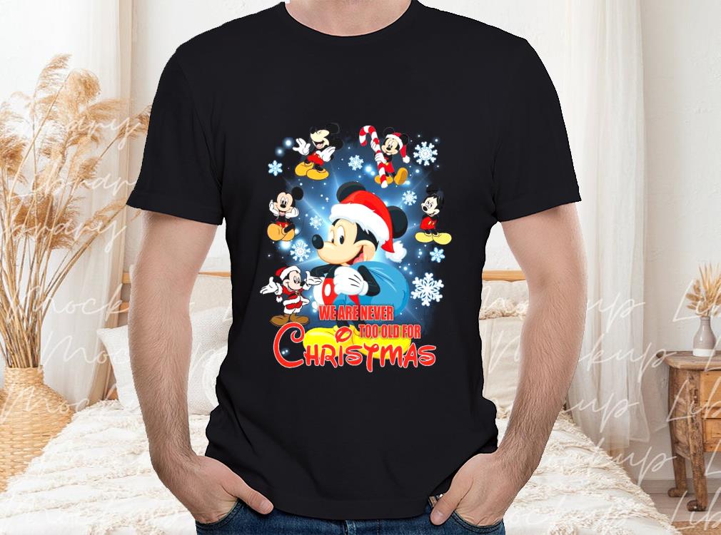 Mickey Mouse We Are Never Too Old For Christmas T-shirt, Mickey Mouses Santa Christmas T-shirt 5