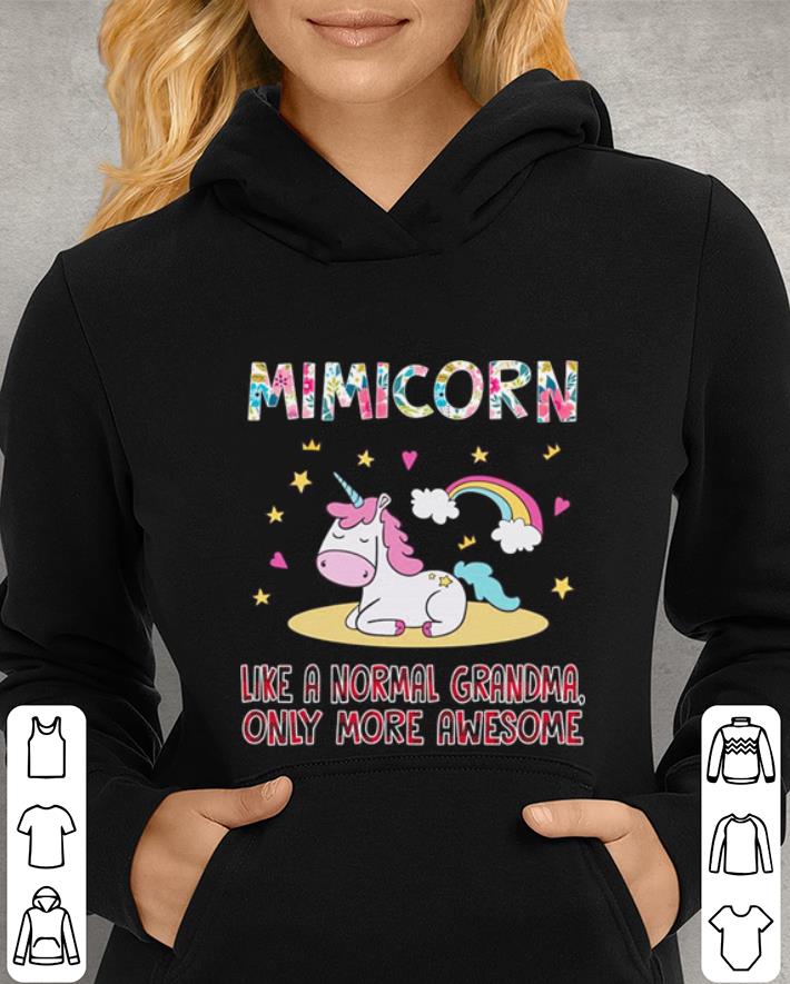 Unicorn Mimicorn like a normal grandma only more awesome shirt Unicorn Mimicorn like a normal grandma only more awesome shirt 4 - Unicorn Mimicorn like a normal grandma only more awesome shirt