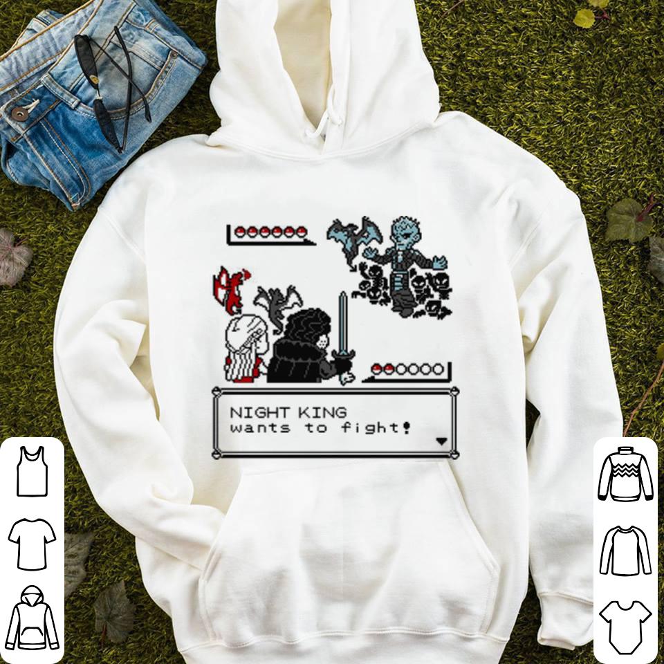 Night King want to fight Game Of Thrones shirt Night King want to fight Game Of Thrones shirt 4 - Night King want to fight Game Of Thrones shirt