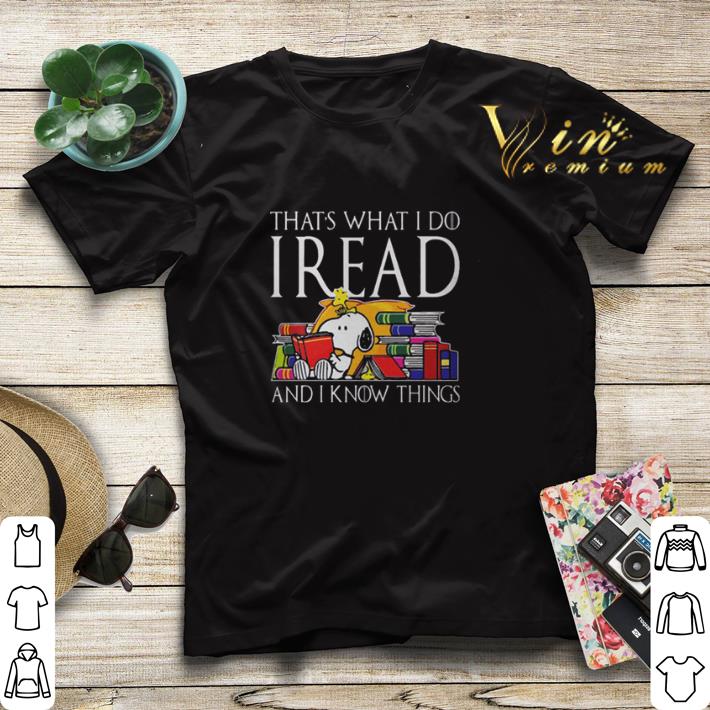 Game Of Thrones Snoopy that's what i do i read and i know things shirt Game Of Thrones Snoopy that s what i do i read and i know things shirt 4 - Game Of Thrones Snoopy that's what i do i read and i know things shirt