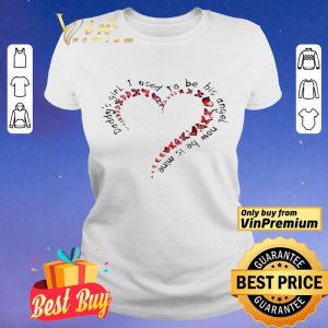 Daddy’s girl I used to be his angel now he is mine shirt