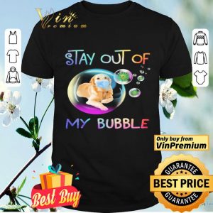 Golden Retriever stay out of my bubble Coronavirus shirt