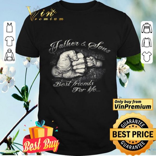 Father & Son Best Friends For Life shirt