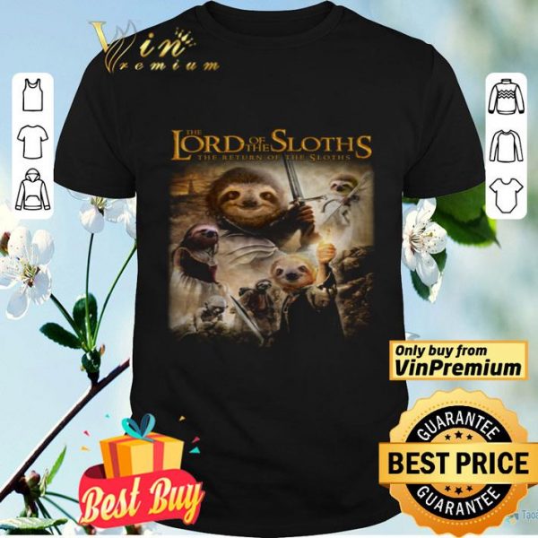 The Lord Of The Sloths The Return Of The Sloths shirt