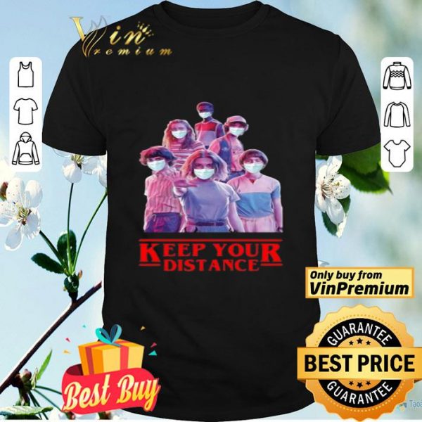 Strangerthings mask Keep Your Distance shirt