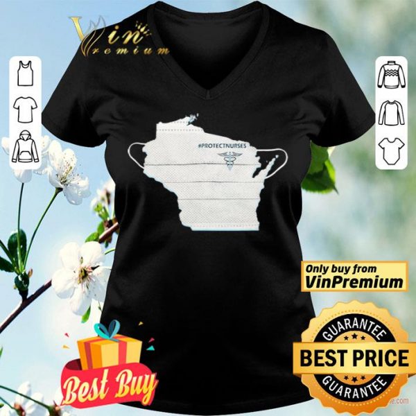Wisconsin Face Mask Protect Nurses shirt
