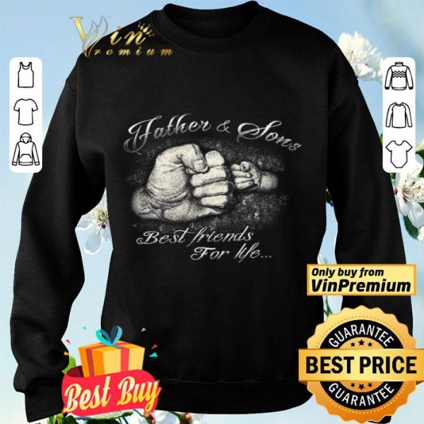 Father & Sons Best Friends For Life shirt